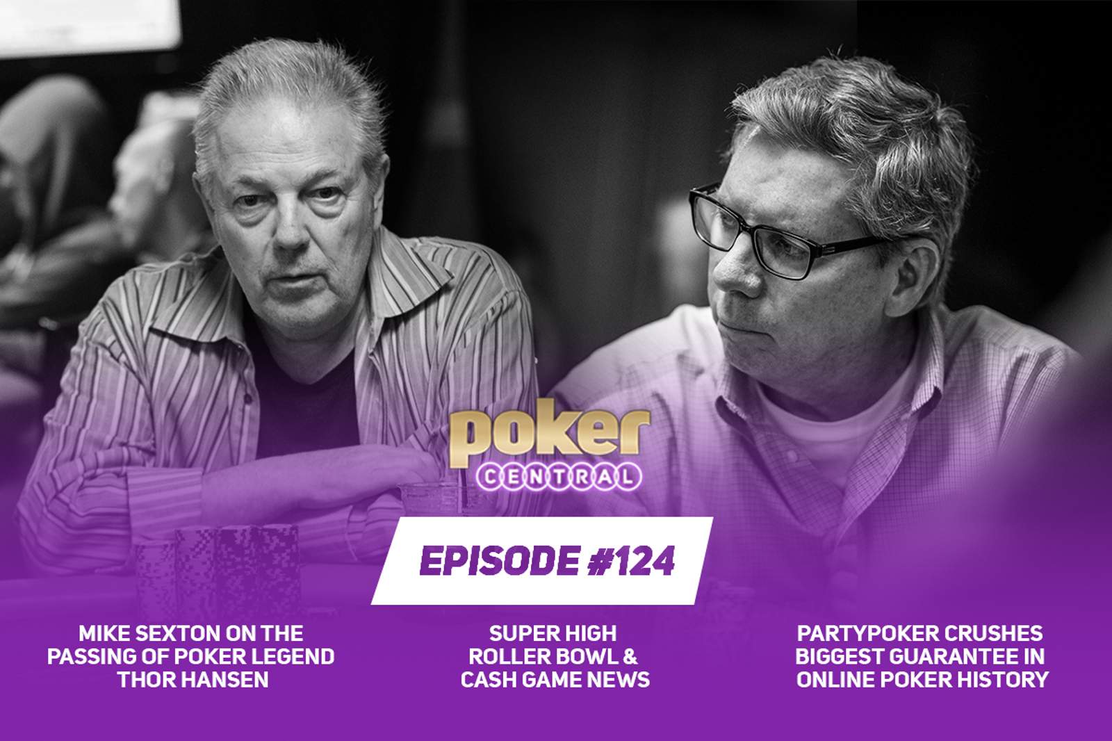 Ep. 124 Memories of Thor Hansen with Mike Sexton