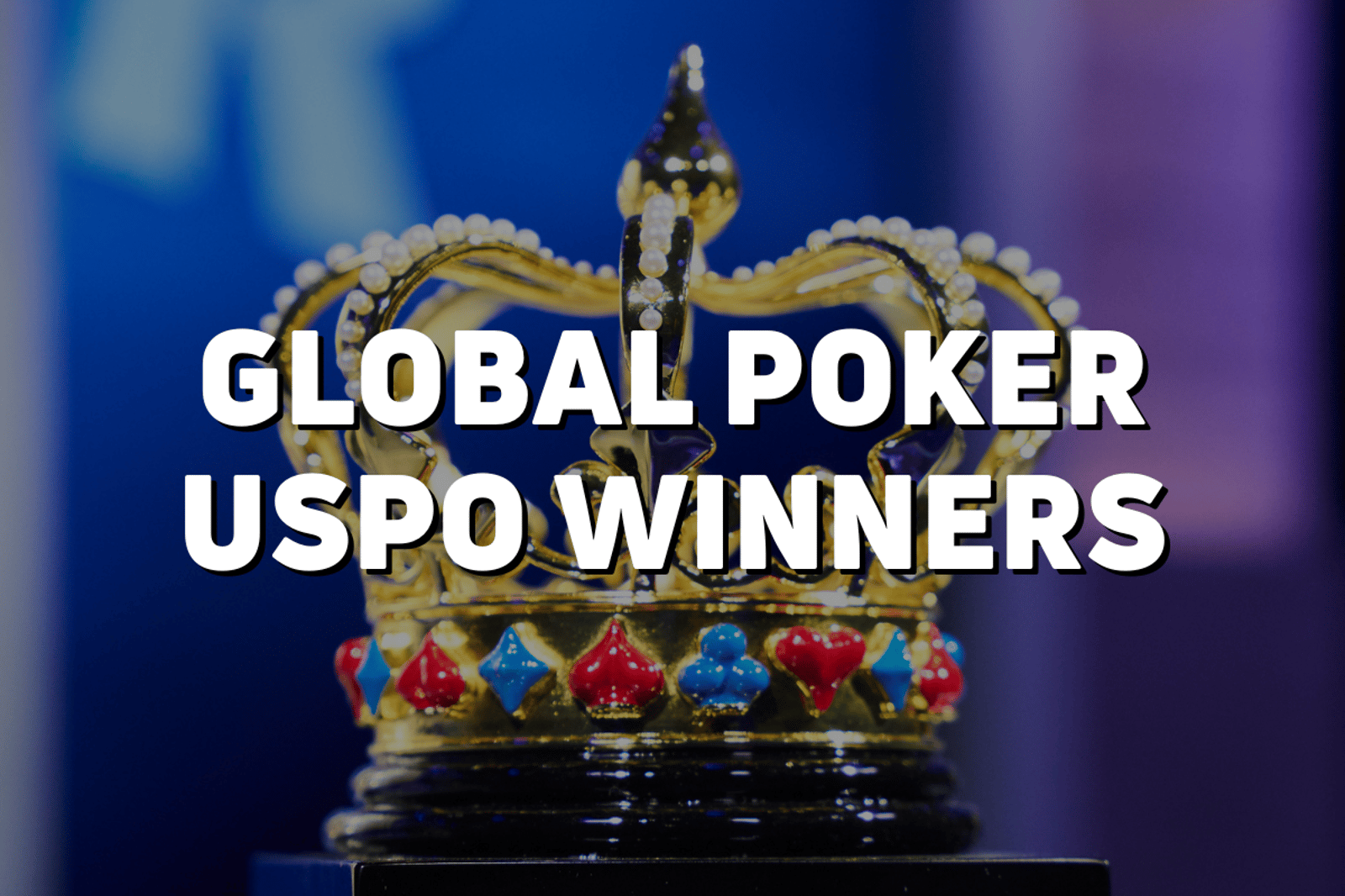 Taylor Howard Wins Global Poker U.S. Poker Open Leaderboard